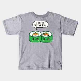 I like the way you roll Kids T-Shirt